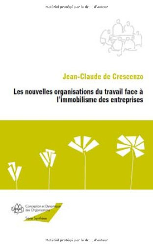 Les nouvelles organisations du travail face à l'immobilisme des entreprises