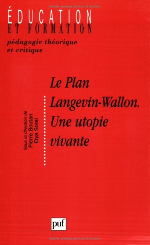 Le plan Langevin-Wallon : une utopie vivante : actes des rencontres des 6-7 juin 1997