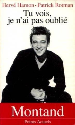 tu vois je n'ai pas oublie (biography of yves montand)
