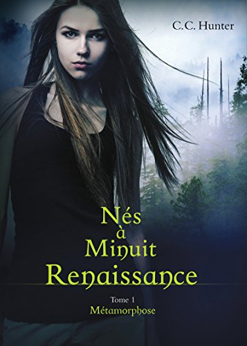Nés à minuit : renaissance. Vol. 1. Métamorphose