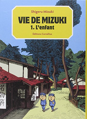 Vie de Mizuki. Vol. 1. L'enfant