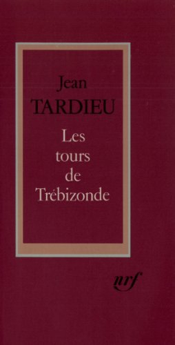 Les Tours de Trébizonde et autres textes