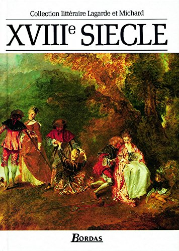 XVIIIe siècle, les grands auteurs français du programme : anthologie et histoire littéraire
