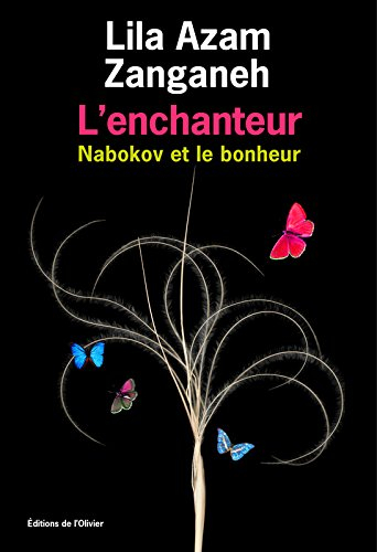 L'enchanteur : Nabokov et le bonheur