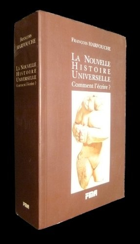 La nouvelle histoire universelle : comment l'écrire ? : la méthodologie du Tout intégré